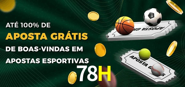 78H Ate 100% de Aposta Gratis